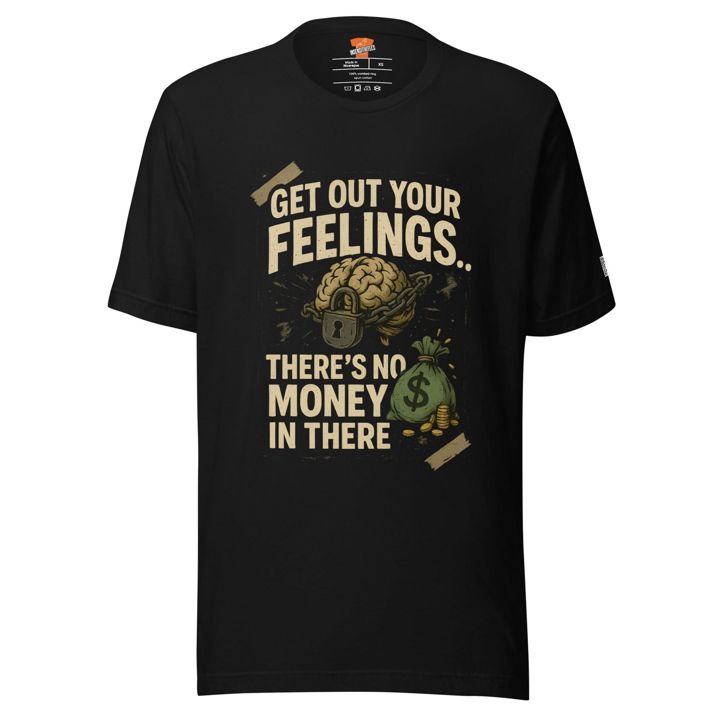 InsensitiviTees™️ Black / XS Get Out Your Feelings Unisex t-shirt