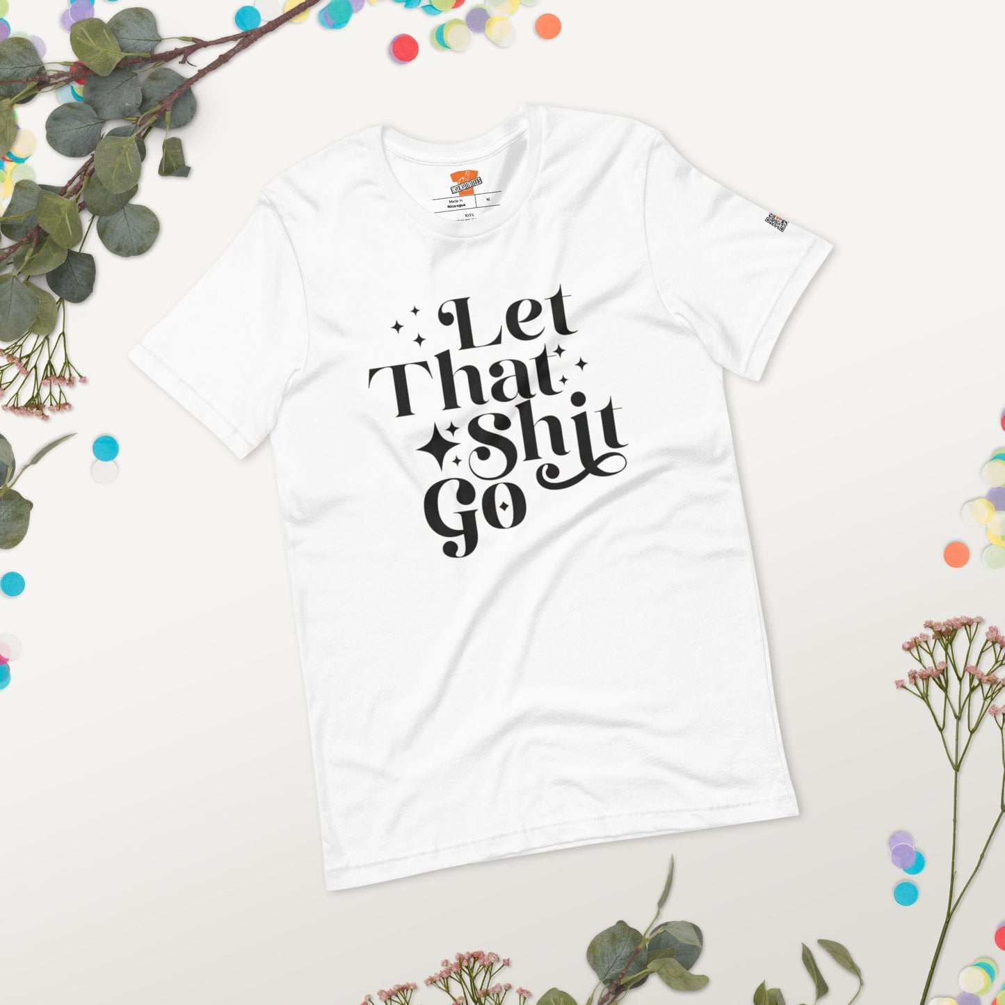 InsensitiviTees™️ Let That Shit Go Unisex t-shirt