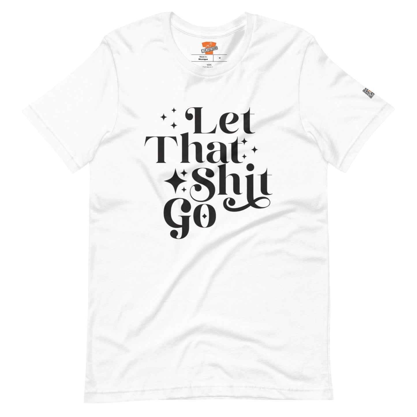 InsensitiviTees™️ Let That Shit Go Unisex t-shirt