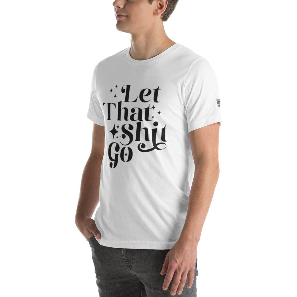 InsensitiviTees™️ Let That Shit Go Unisex t-shirt