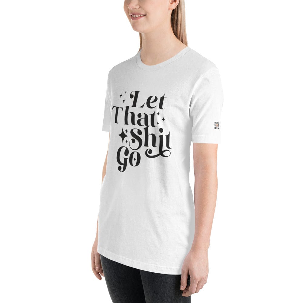 InsensitiviTees™️ Let That Shit Go Unisex t-shirt