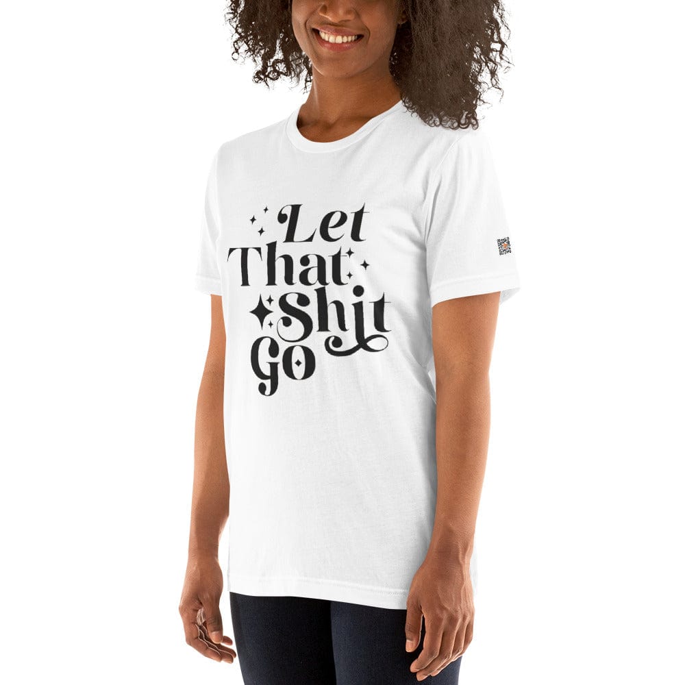 InsensitiviTees™️ Let That Shit Go Unisex t-shirt