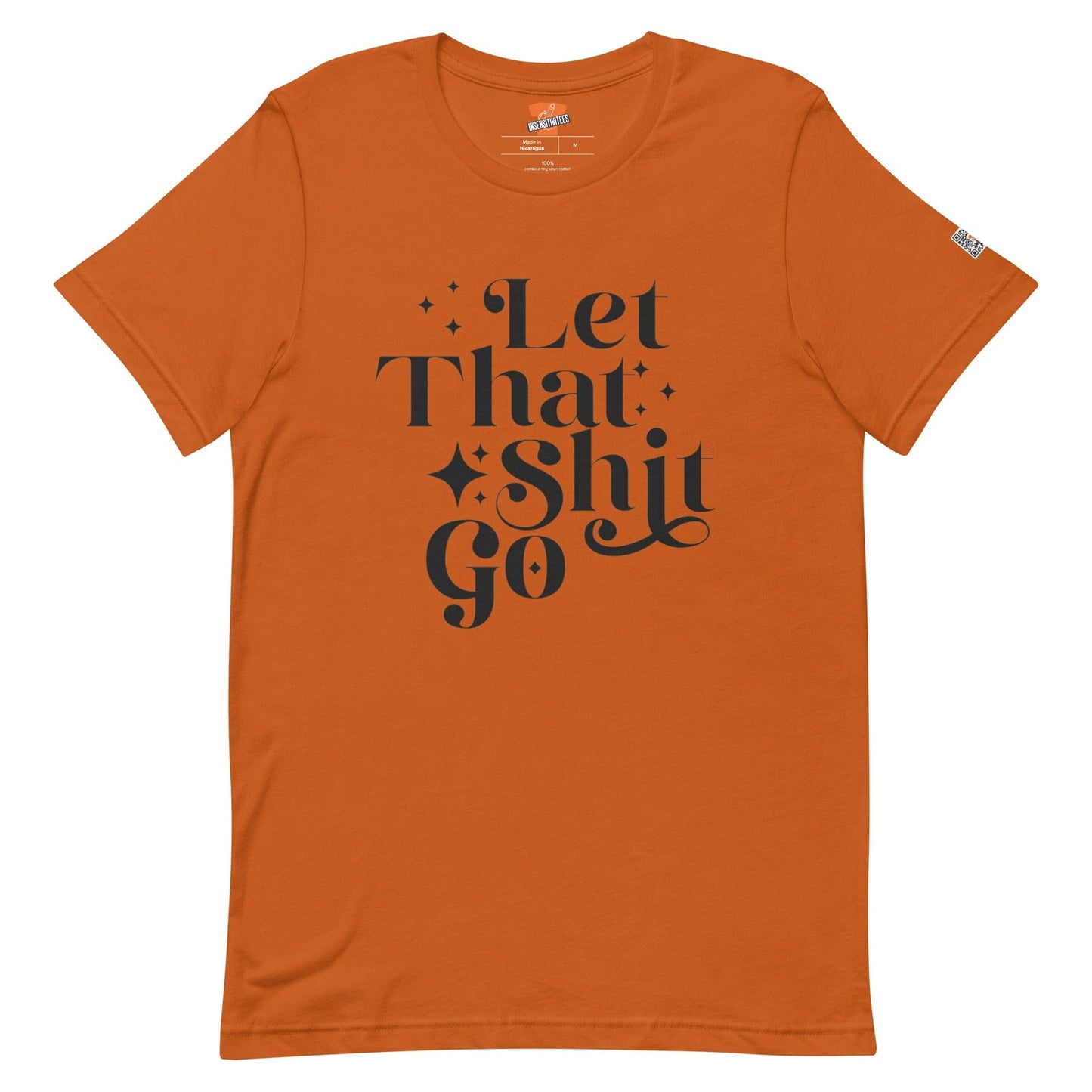 InsensitiviTees™️ Let That Shit Go Unisex t-shirt