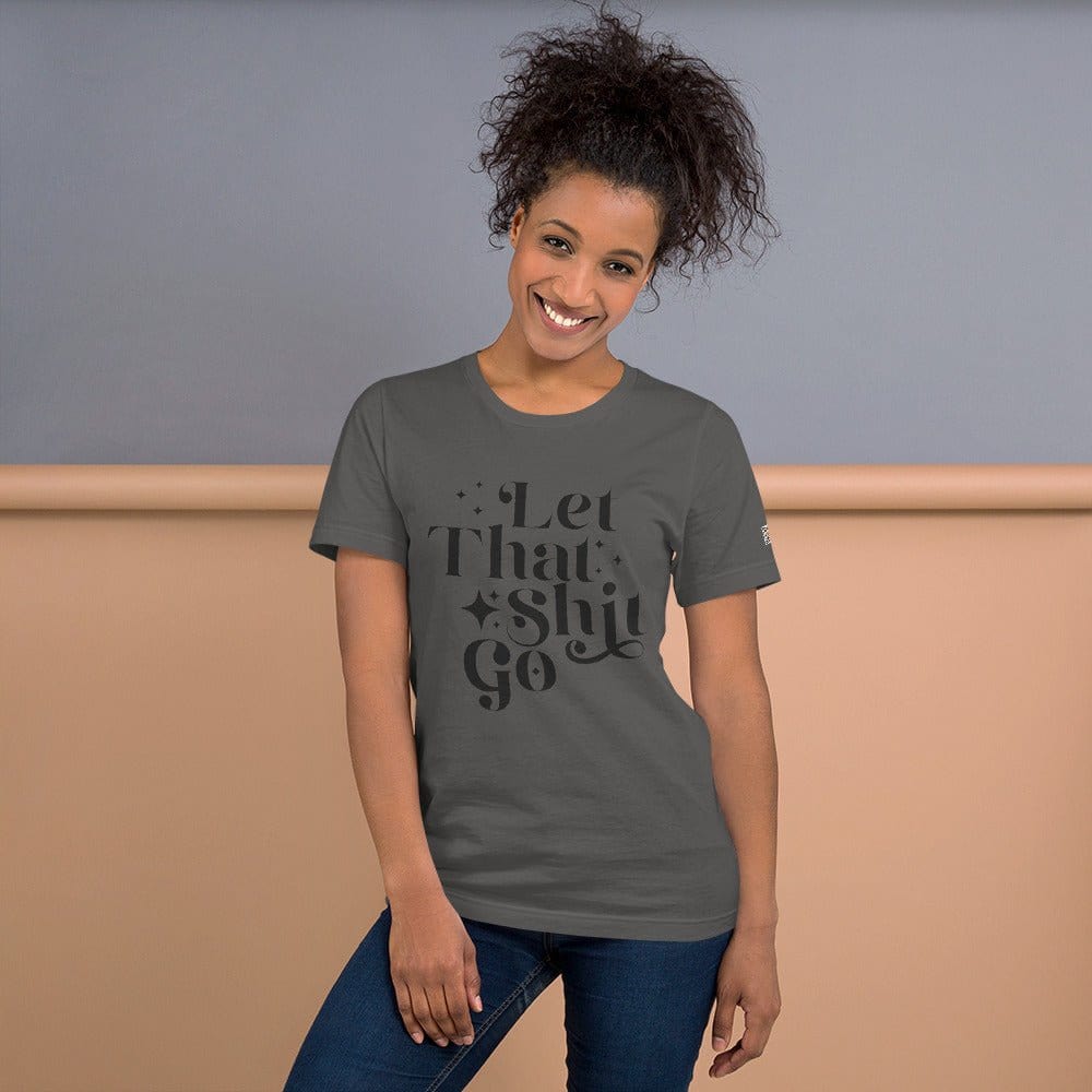 InsensitiviTees™️ Let That Shit Go Unisex t-shirt