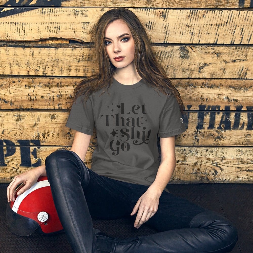 InsensitiviTees™️ Let That Shit Go Unisex t-shirt
