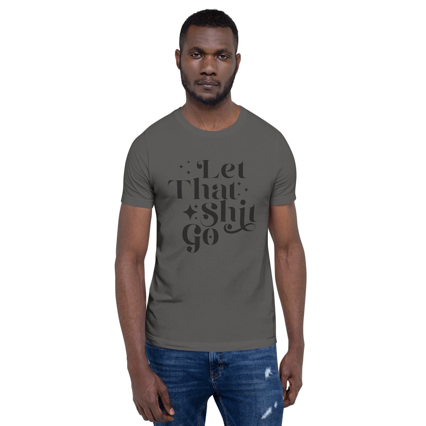 InsensitiviTees™️ Let That Shit Go Unisex t-shirt