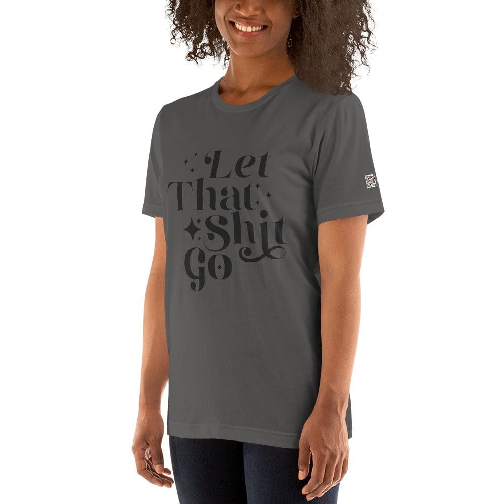 InsensitiviTees™️ Let That Shit Go Unisex t-shirt