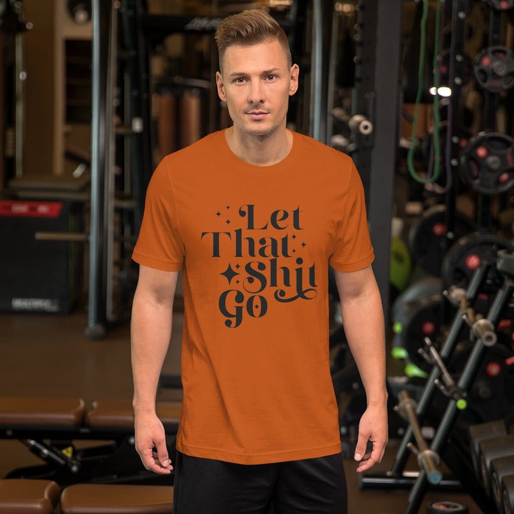 InsensitiviTees™️ Let That Shit Go Unisex t-shirt