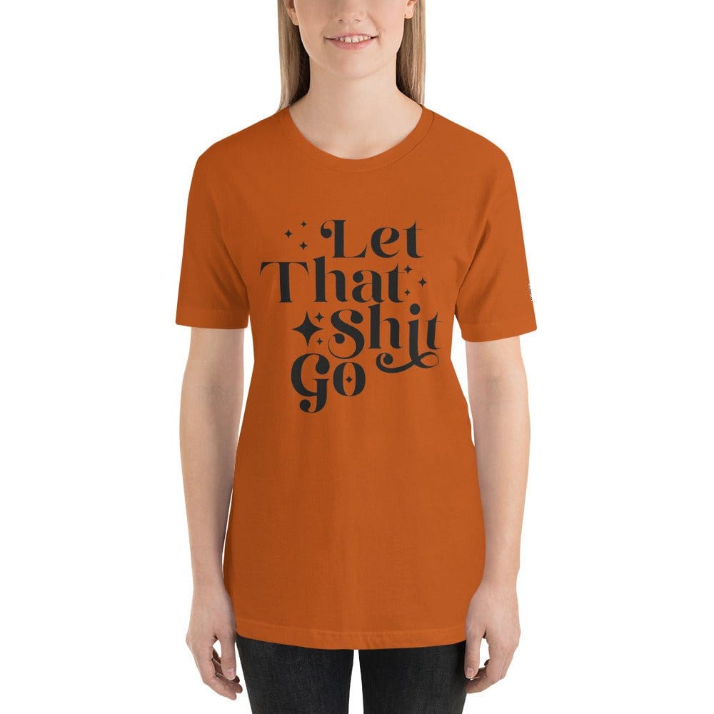 InsensitiviTees™️ Let That Shit Go Unisex t-shirt