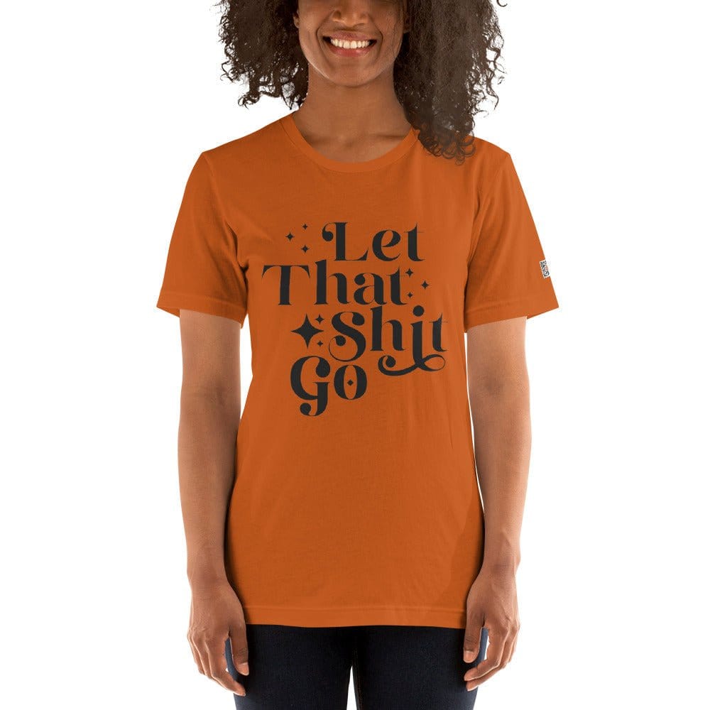 InsensitiviTees™️ Let That Shit Go Unisex t-shirt