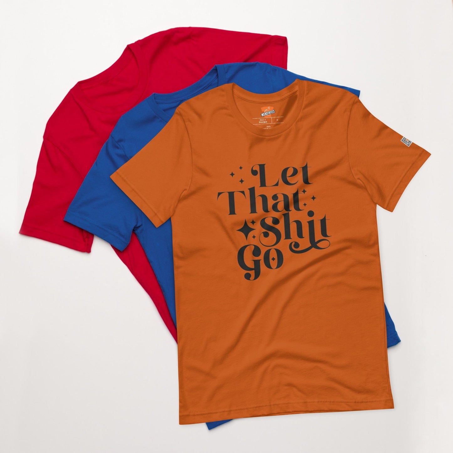 InsensitiviTees™️ Let That Shit Go Unisex t-shirt