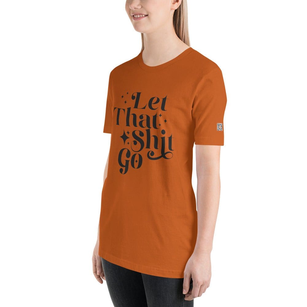 InsensitiviTees™️ Let That Shit Go Unisex t-shirt