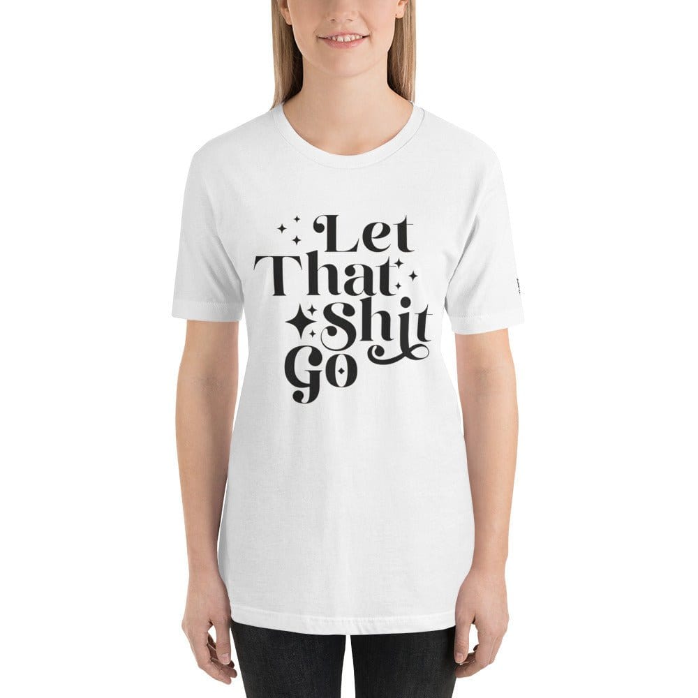 InsensitiviTees™️ Let That Shit Go Unisex t-shirt
