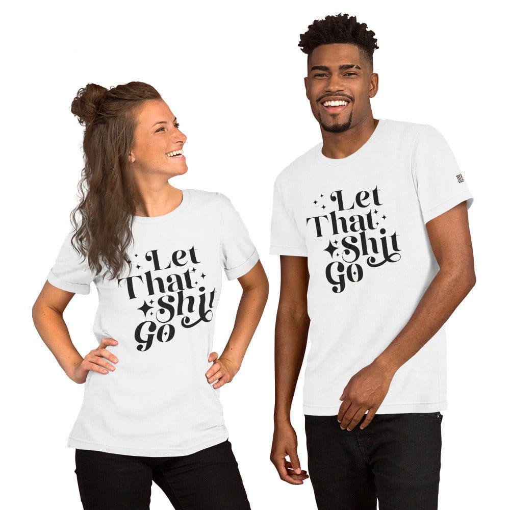 InsensitiviTees™️ Let That Shit Go Unisex t-shirt