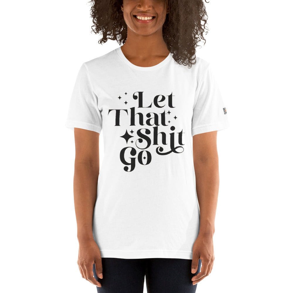 InsensitiviTees™️ Let That Shit Go Unisex t-shirt
