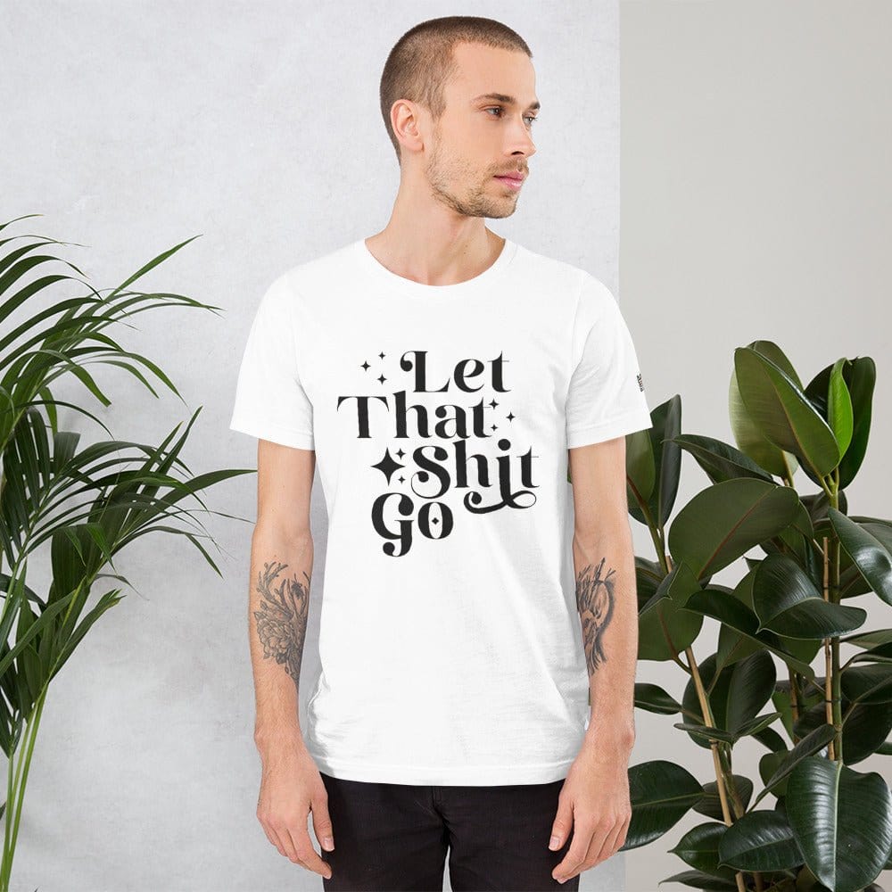 InsensitiviTees™️ Let That Shit Go Unisex t-shirt