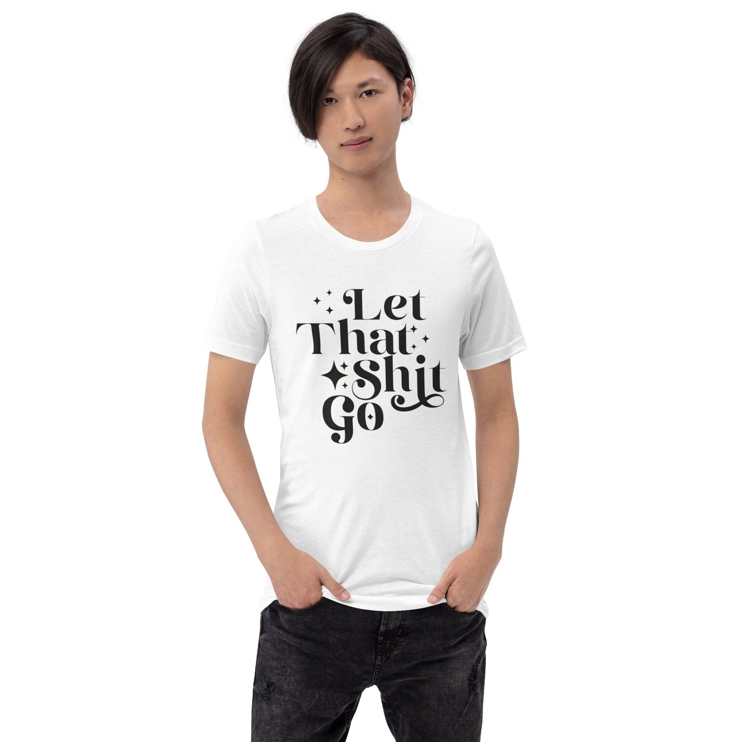 InsensitiviTees™️ Let That Shit Go Unisex t-shirt