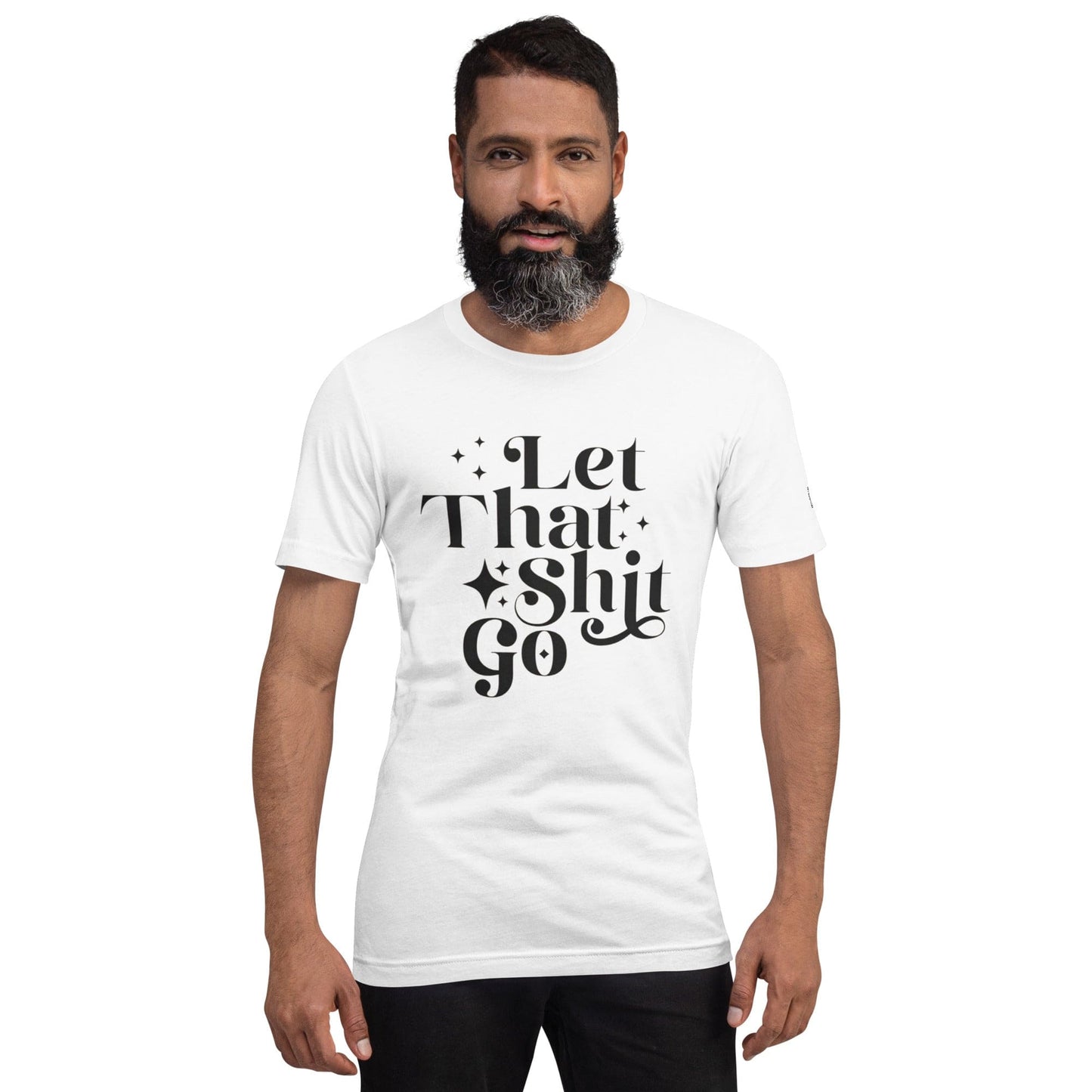 InsensitiviTees™️ Let That Shit Go Unisex t-shirt