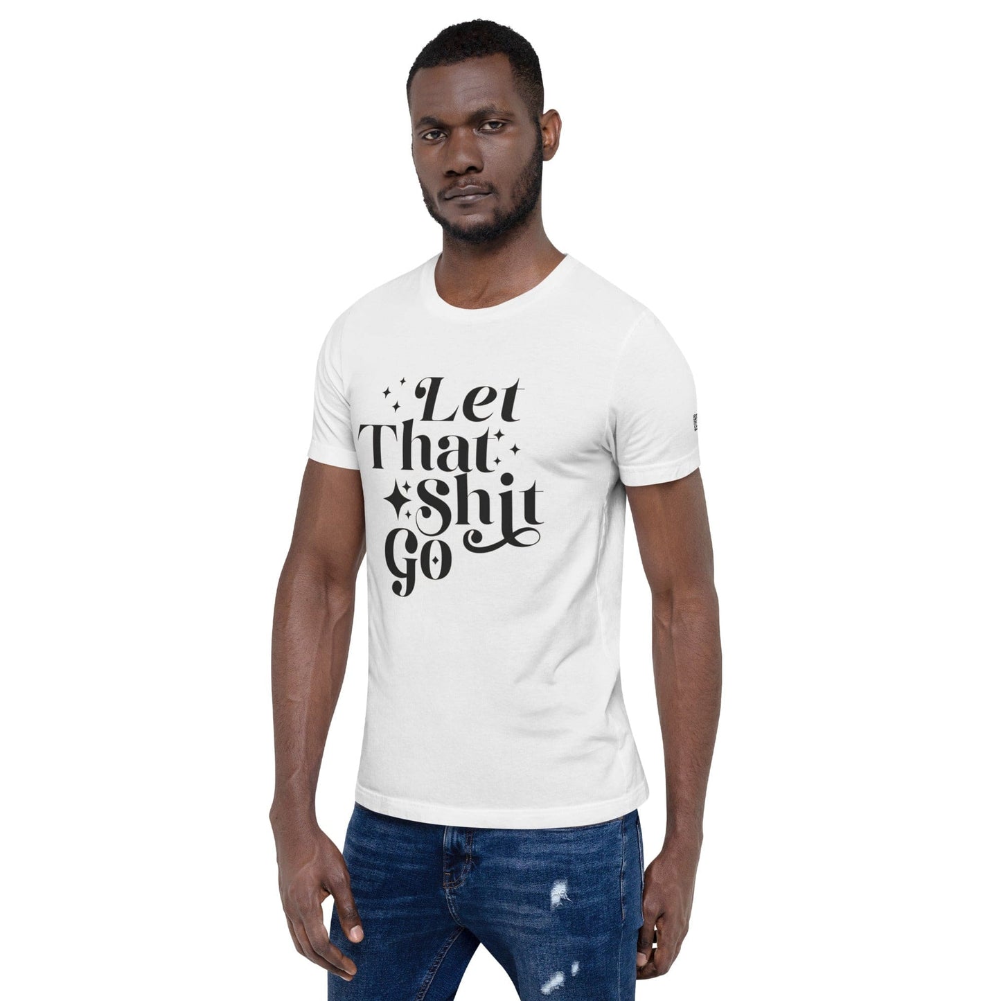 InsensitiviTees™️ Let That Shit Go Unisex t-shirt