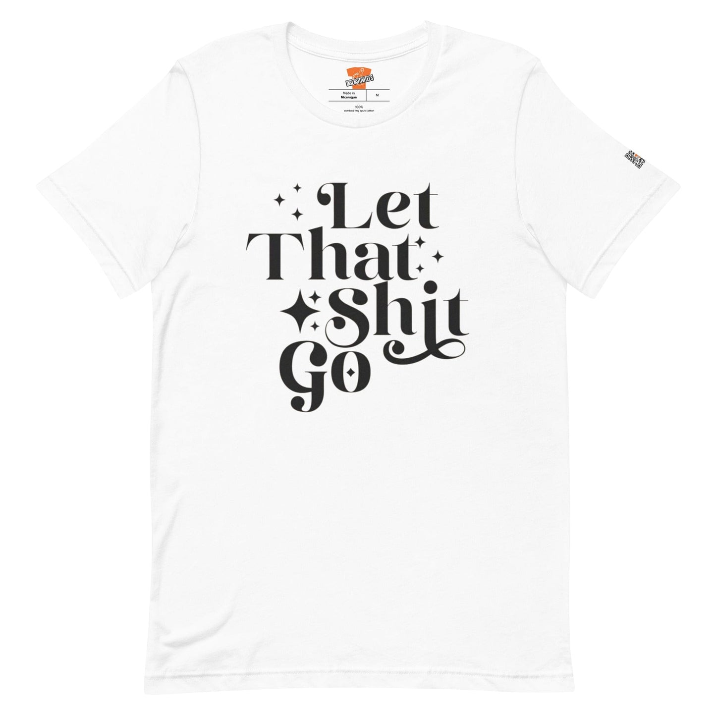 InsensitiviTees™️ Let That Shit Go Unisex t-shirt