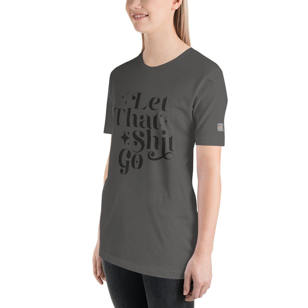 InsensitiviTees™️ Let That Shit Go Unisex t-shirt