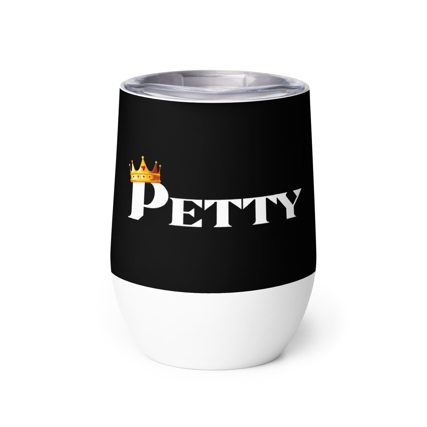 InsensitiviTees™️ Petty Queen Wine Tumbler