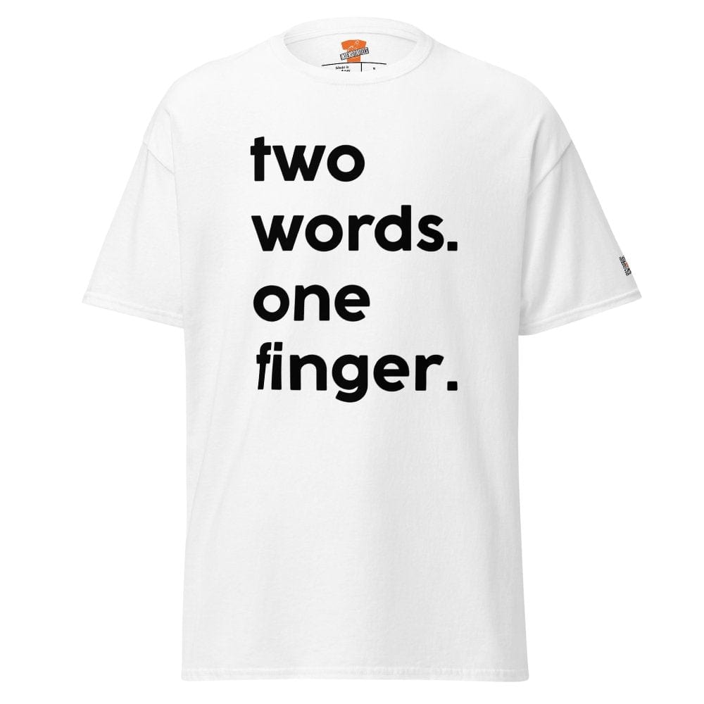 InsensitiviTees™️ S / White two words. one finger.