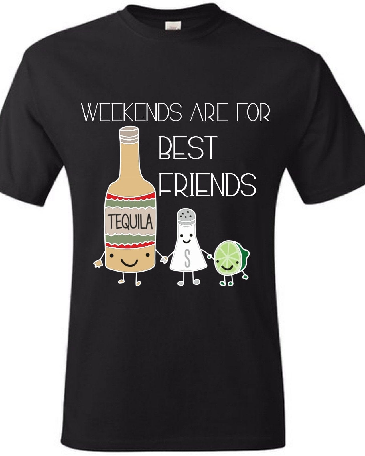 InsensitiviTees Shirts S / Black Weekends Are For Best Friends