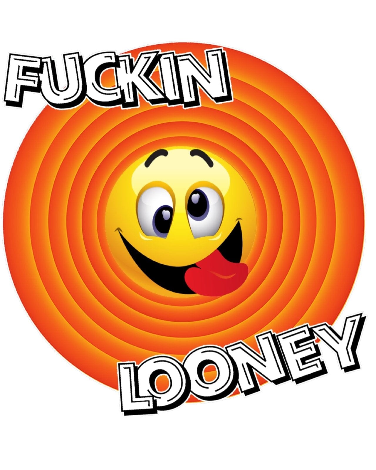 InsensitiviTees™️ Stickers Fuckin Looney Sticker