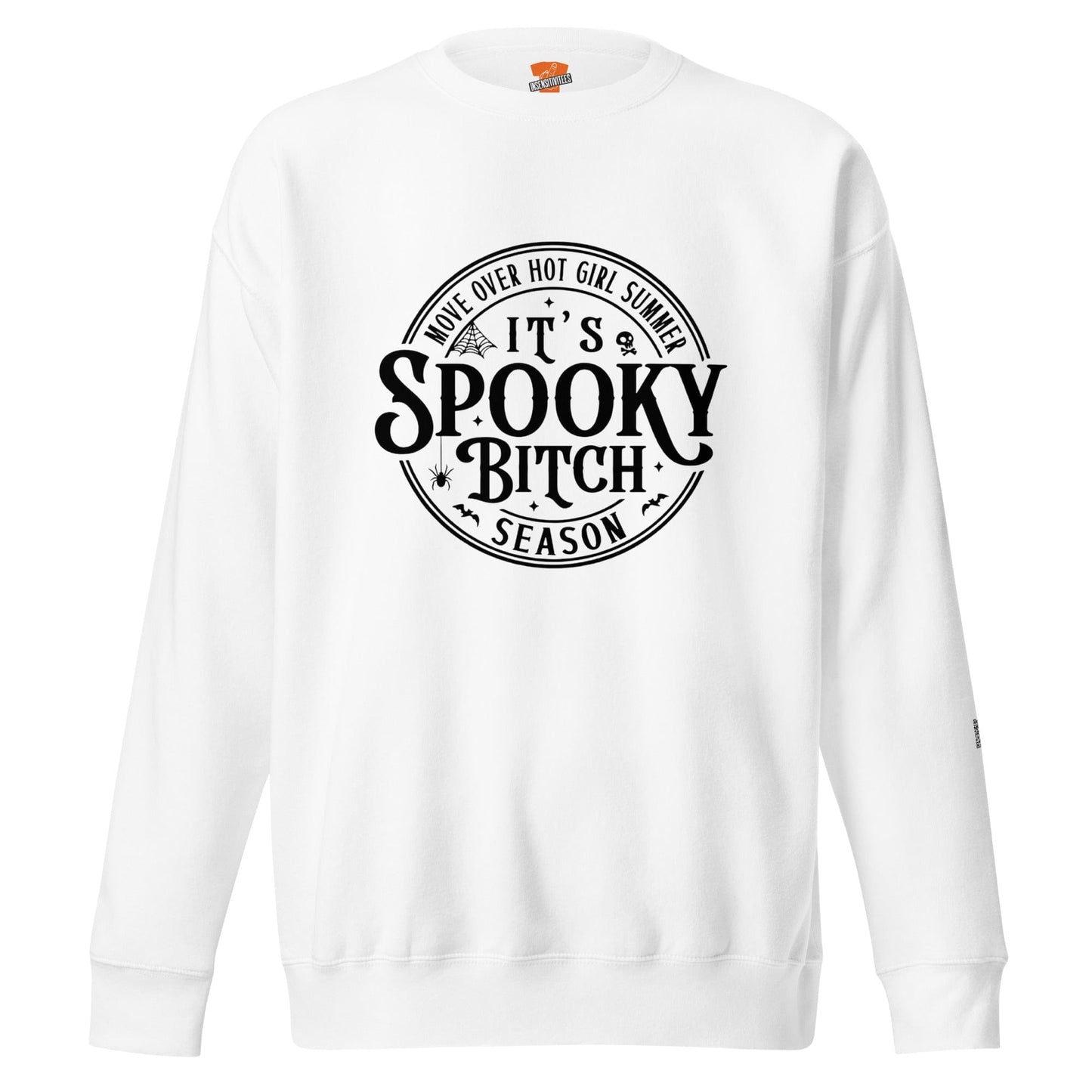 InsensitiviTees™️ White / S Spooky Bitch Szn Unisex Premium Sweatshirt