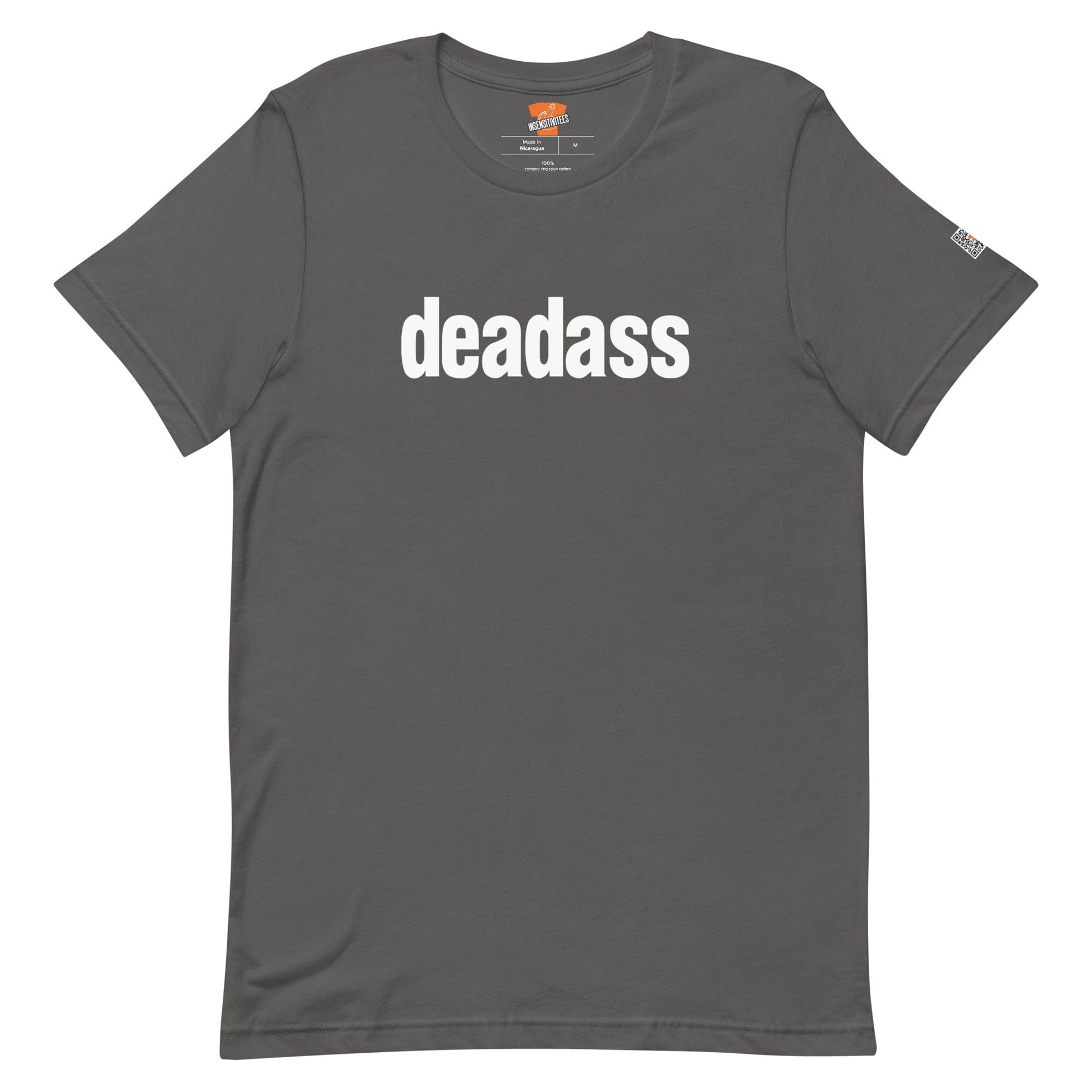 InsensitiviTees™️ Asphalt / S deadass Unisex t-shirt