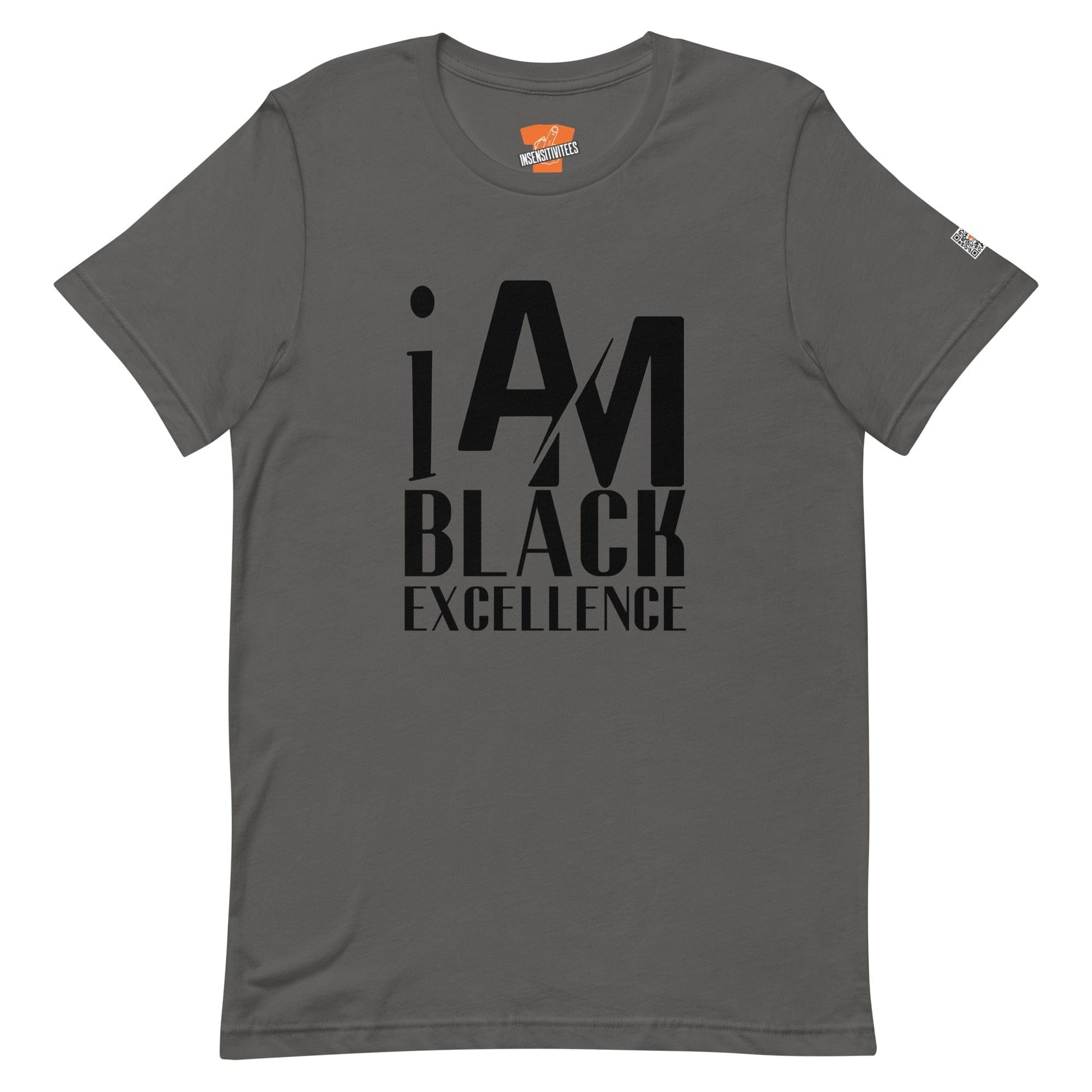 InsensitiviTees™️ Asphalt / S I Am Black Excellence Unisex t-shirt