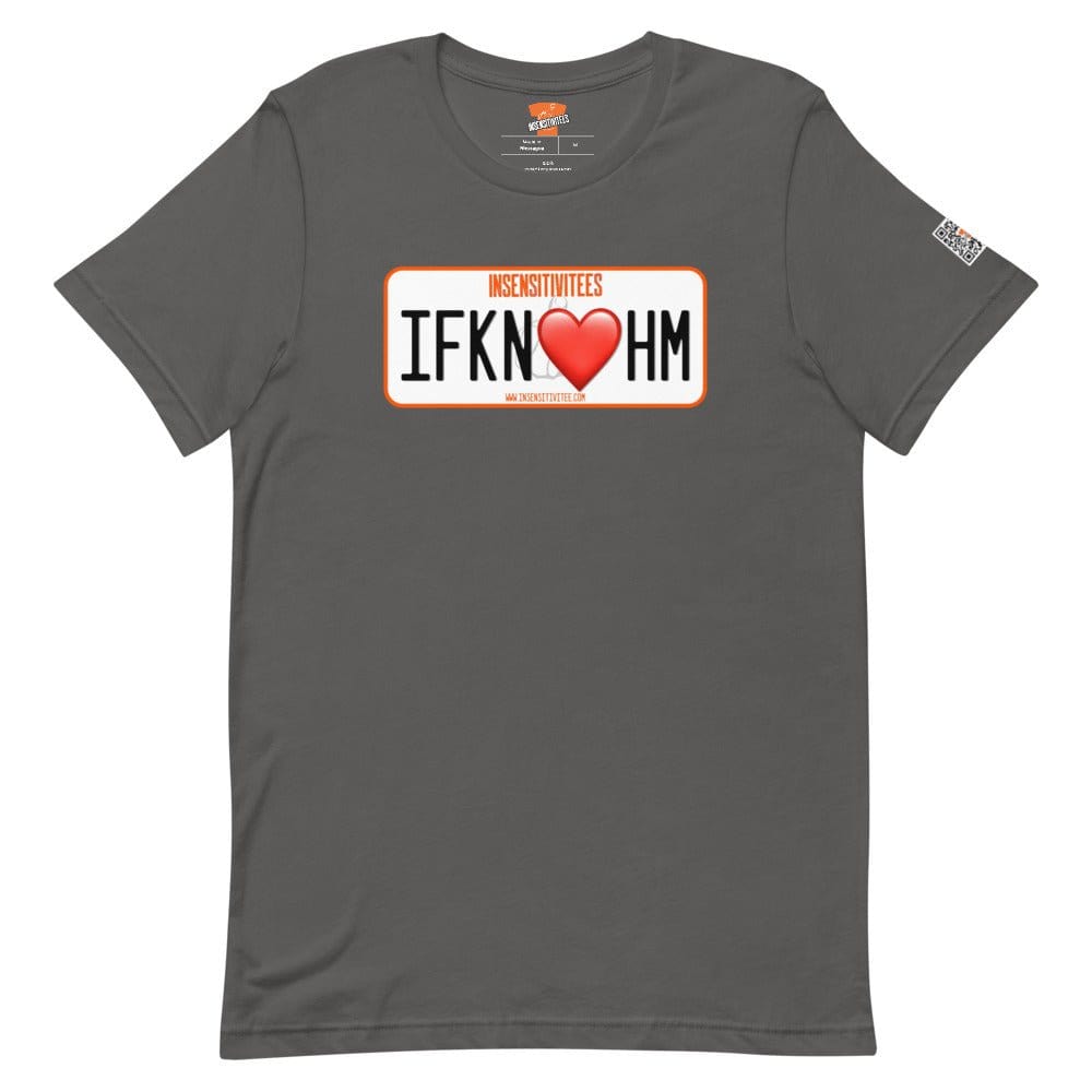 InsensitiviTees™️ Asphalt / S IFKNLVHM Short-Sleeve Unisex T-Shirt