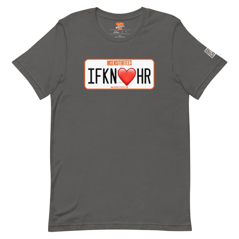 InsensitiviTees™️ Asphalt / S IFKNLVHR Short-Sleeve Unisex T-Shirt