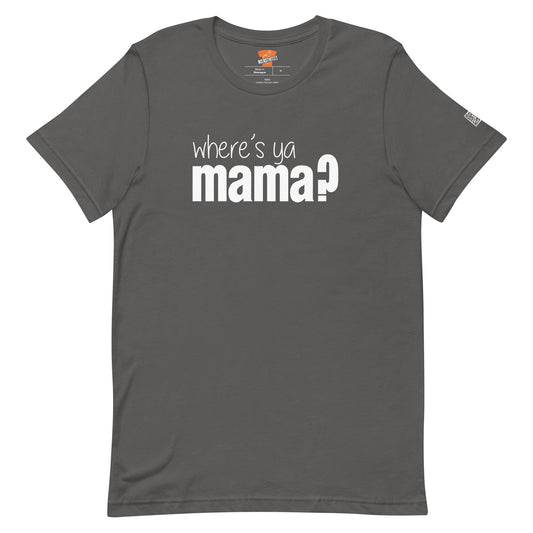 InsensitiviTees™️ Asphalt / S Where’s Ya Mama? Unisex t-shirt