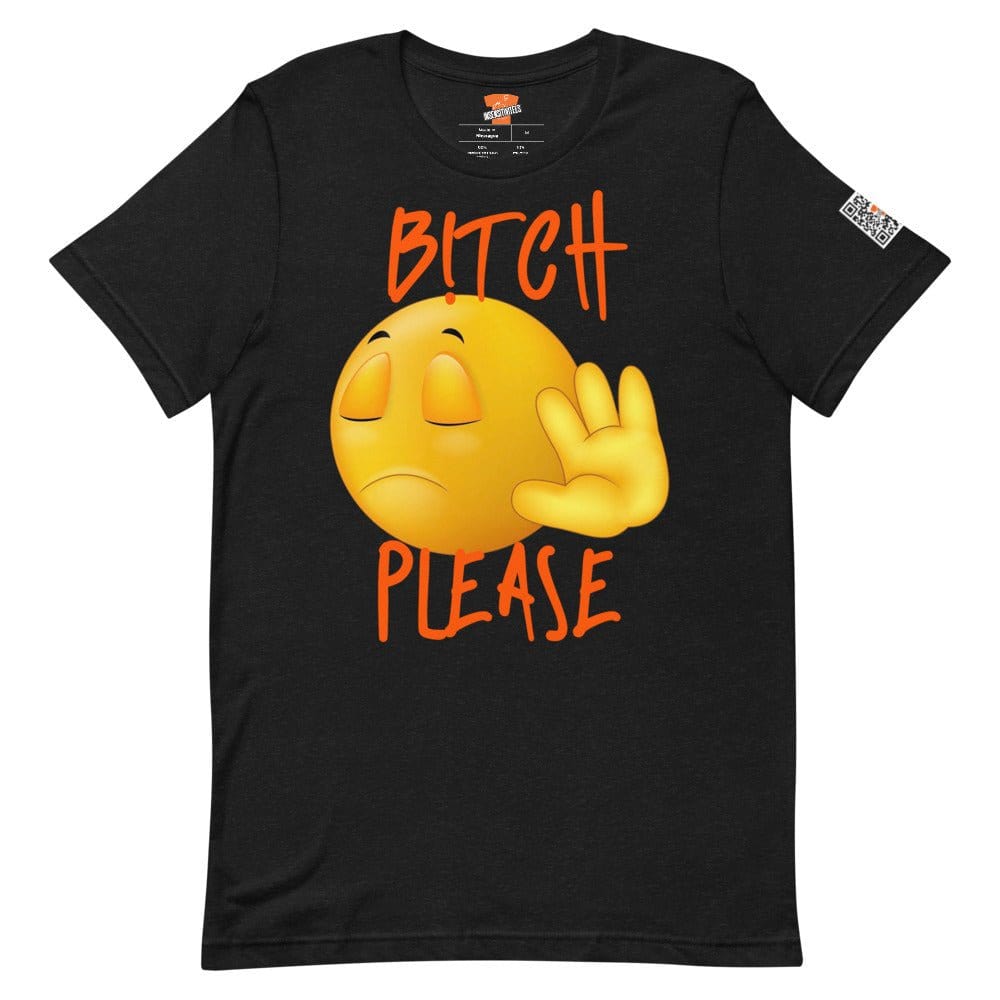 InsensitiviTees™️ Black Heather / S B!tch Please Unisex T-shirt