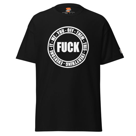 InsensitiviTees™️ Black / S Fuck Everything Unisex T-shirt