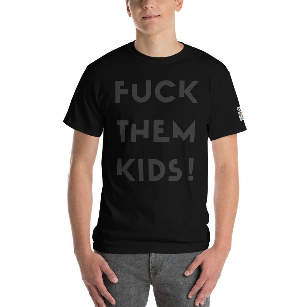 InsensitiviTees™️ Black / S Fuck Them Kids! Short Sleeve T-Shirt