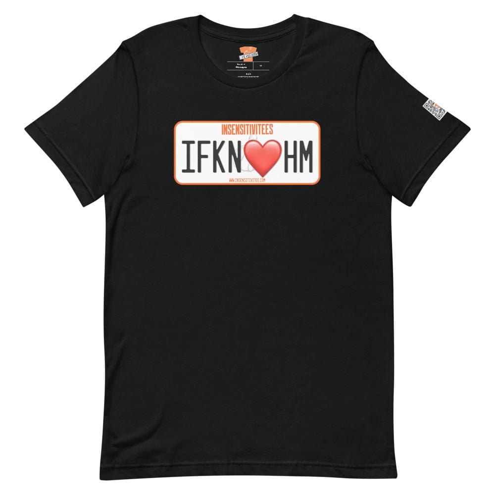 InsensitiviTees™️ Black / S IFKNLVHM Short-Sleeve Unisex T-Shirt