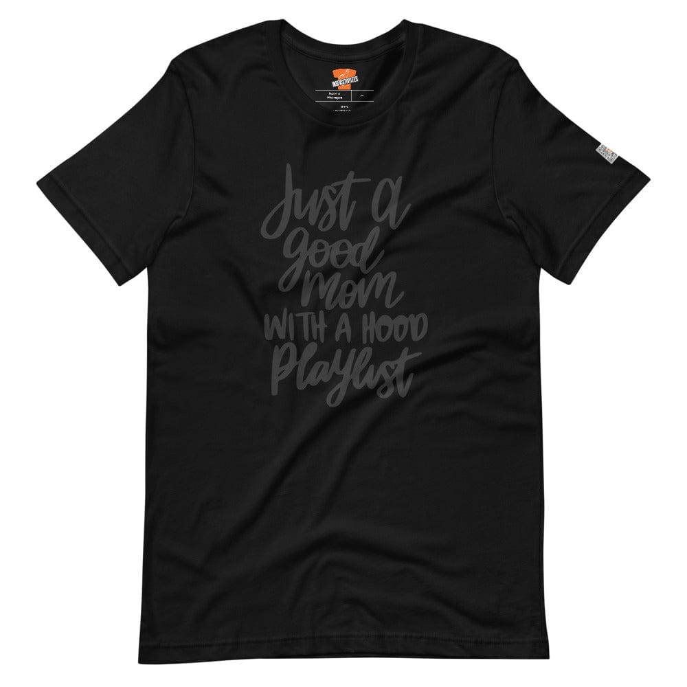 InsensitiviTees™️ Black / XS Good Mom, Hood Playlist Short-sleeve unisex t-shirt