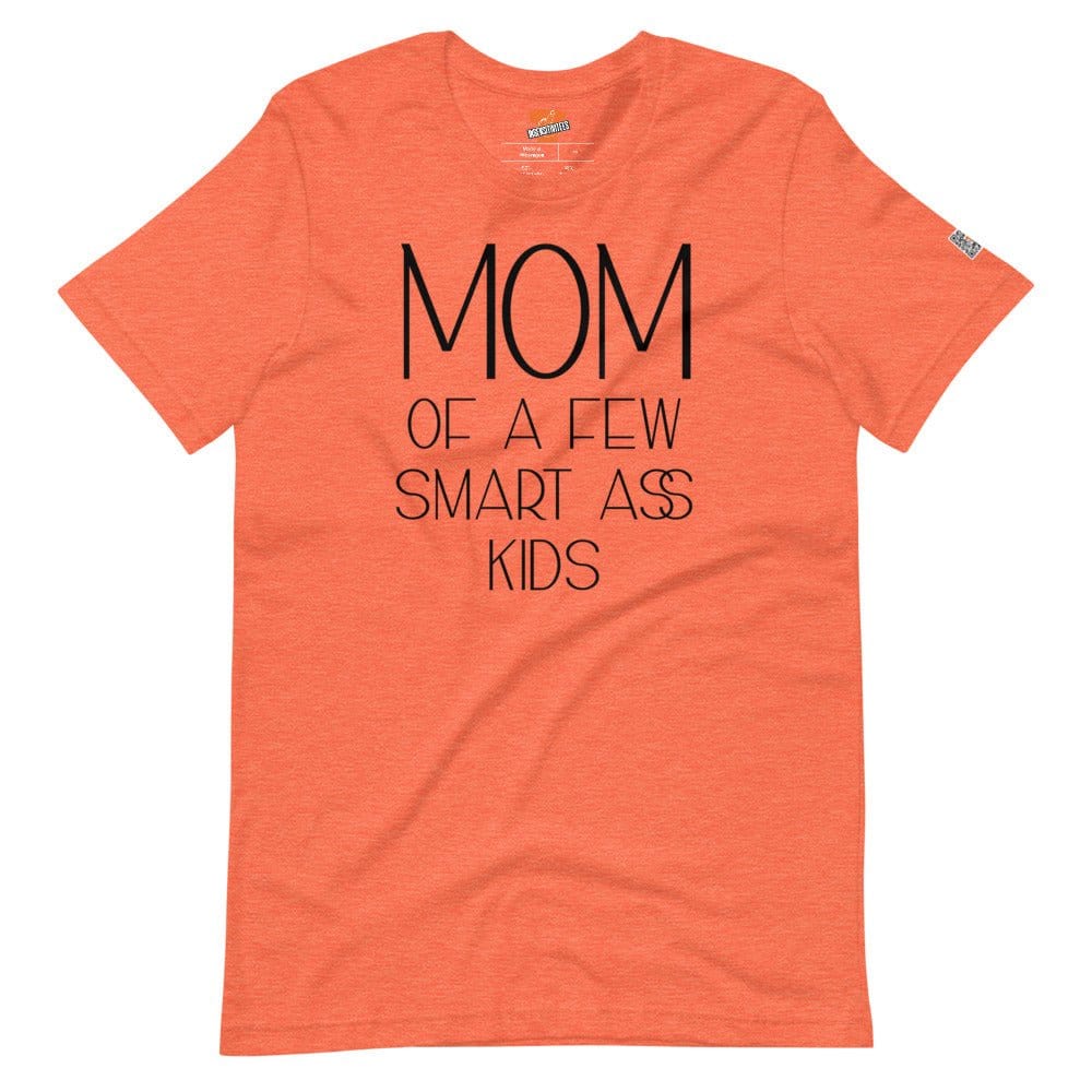 InsensitiviTees™️ Heather Orange / S Mom of A Few Smart A** Kids Unisex T-shirt