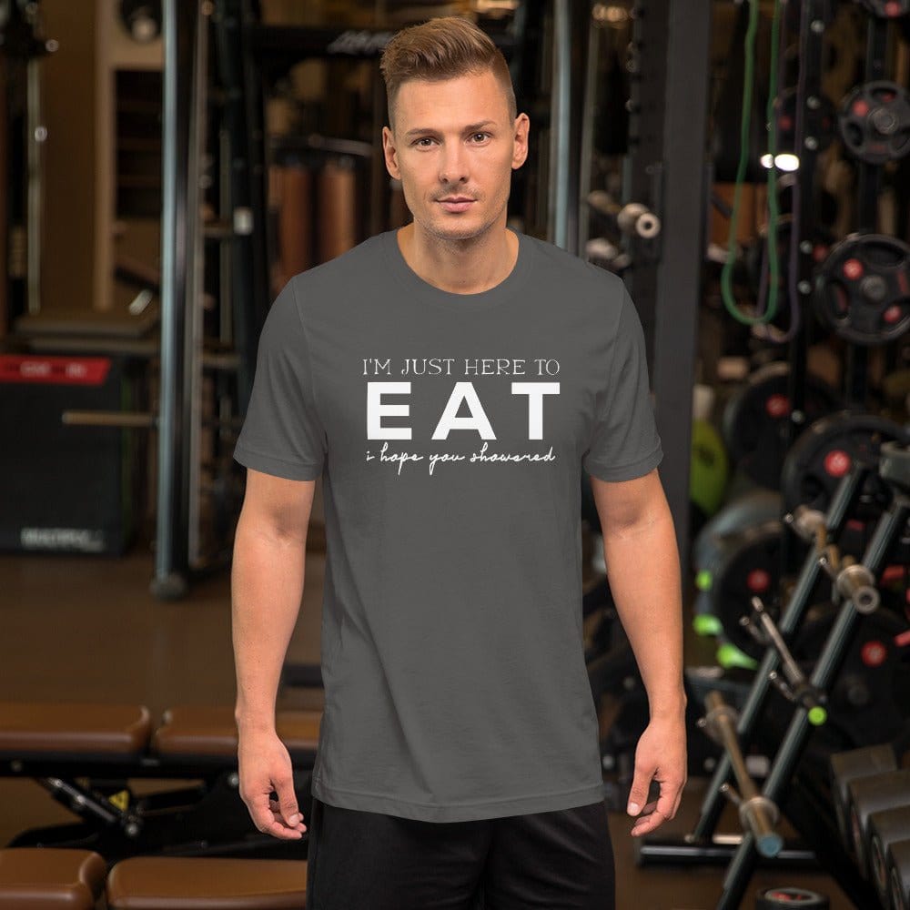 InsensitiviTees™️ I’m Just Here To Eat Unisex t-shirt