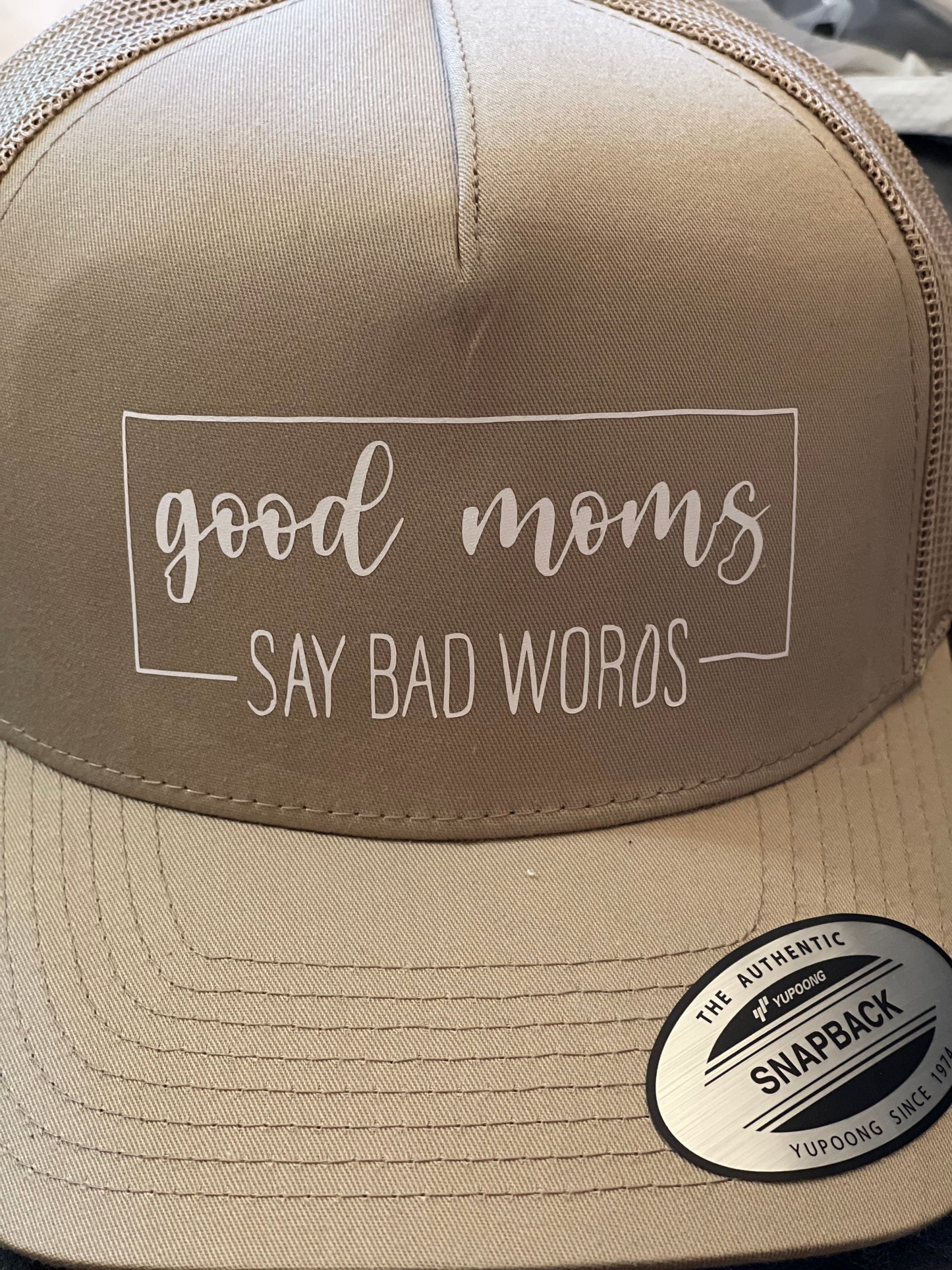 InsensitiviTees™️ Khaki Good Moms Say Bad Words SnapBack Hat
