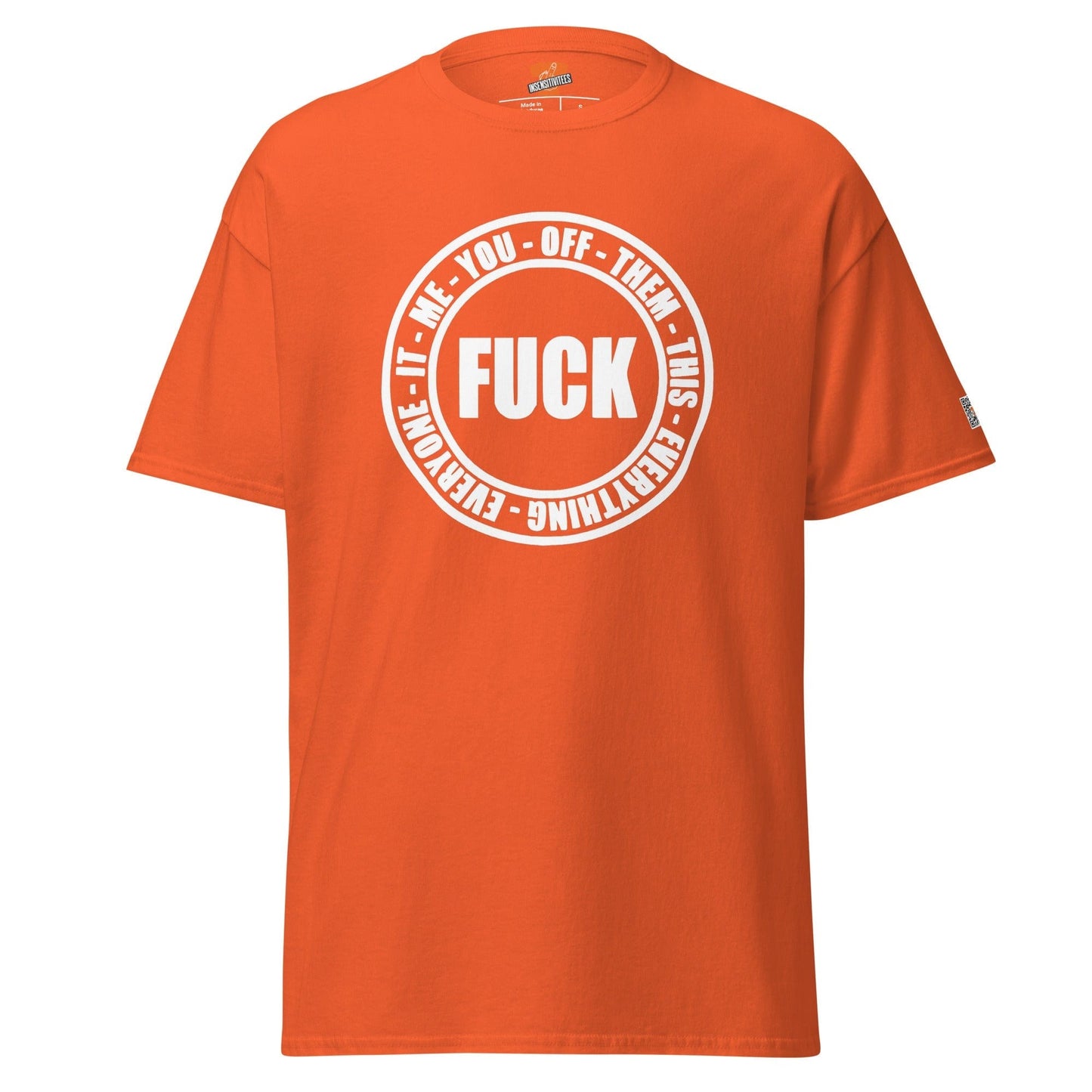 InsensitiviTees™️ Orange / S Fuck Everything Unisex T-shirt