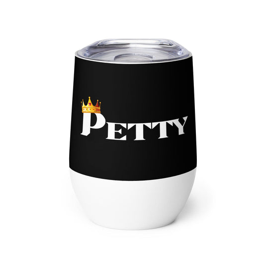 InsensitiviTees™️ Petty Queen Wine Tumbler