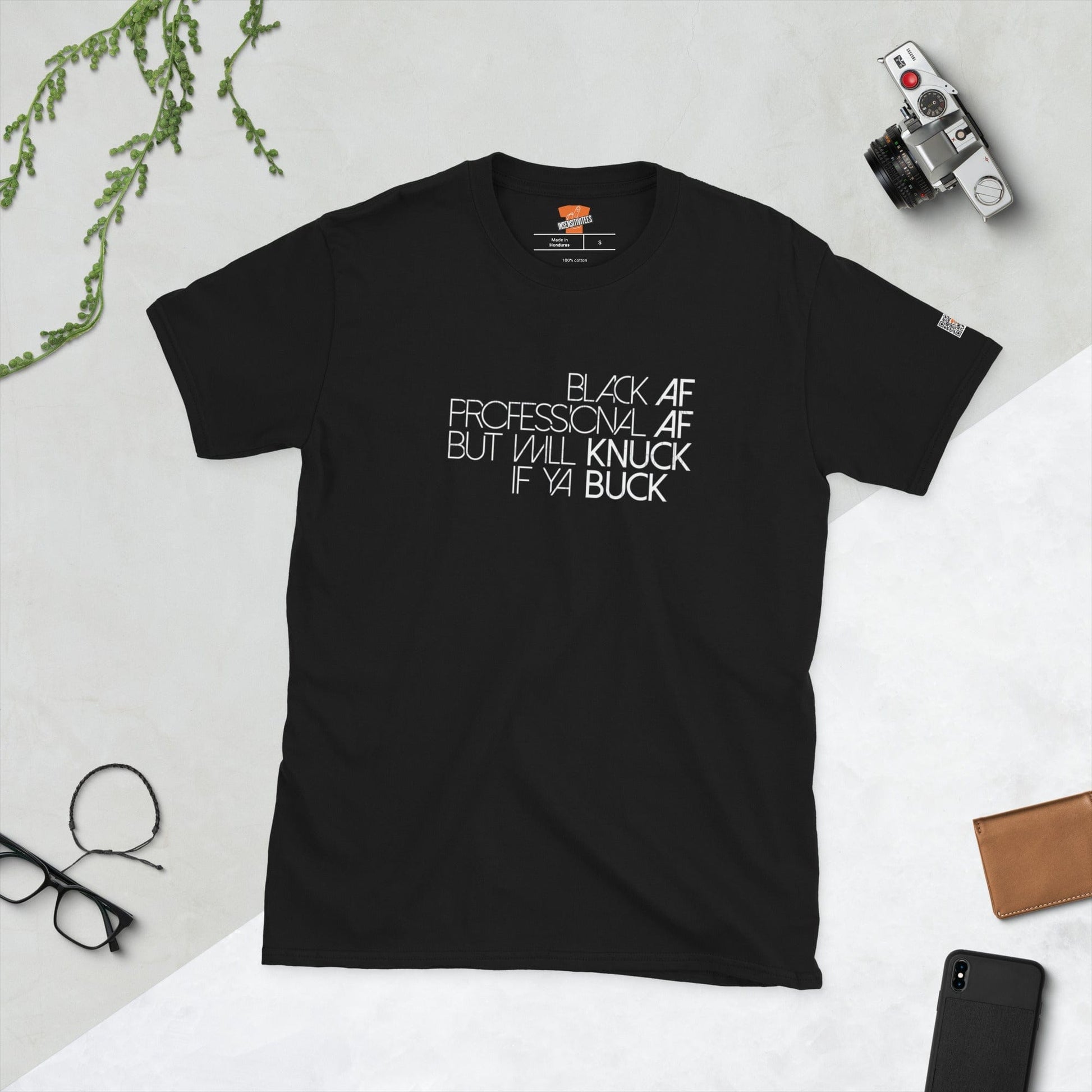 InsensitiviTees™️ S Black AF, Professional AF Unisex T-Shirt
