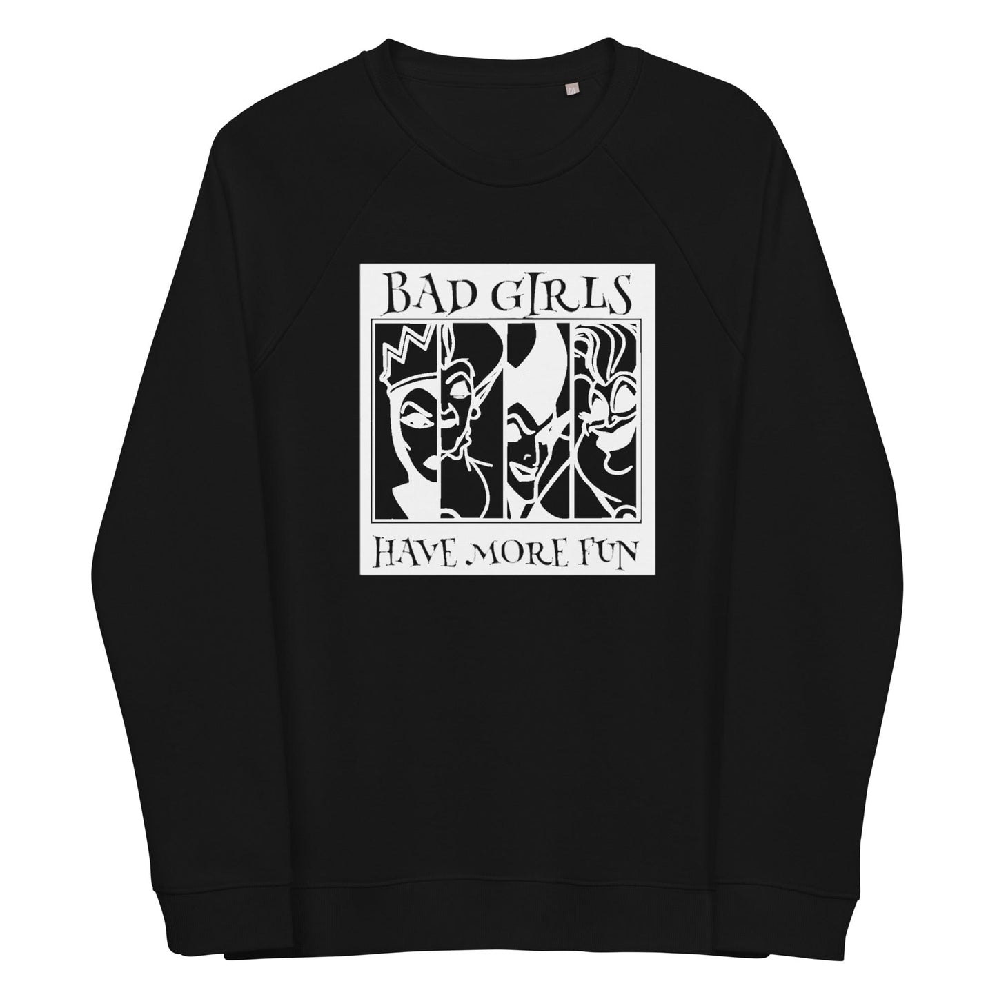 InsensitiviTees Shirts S / Black Bad Girls Have More Fun Sweatshirt