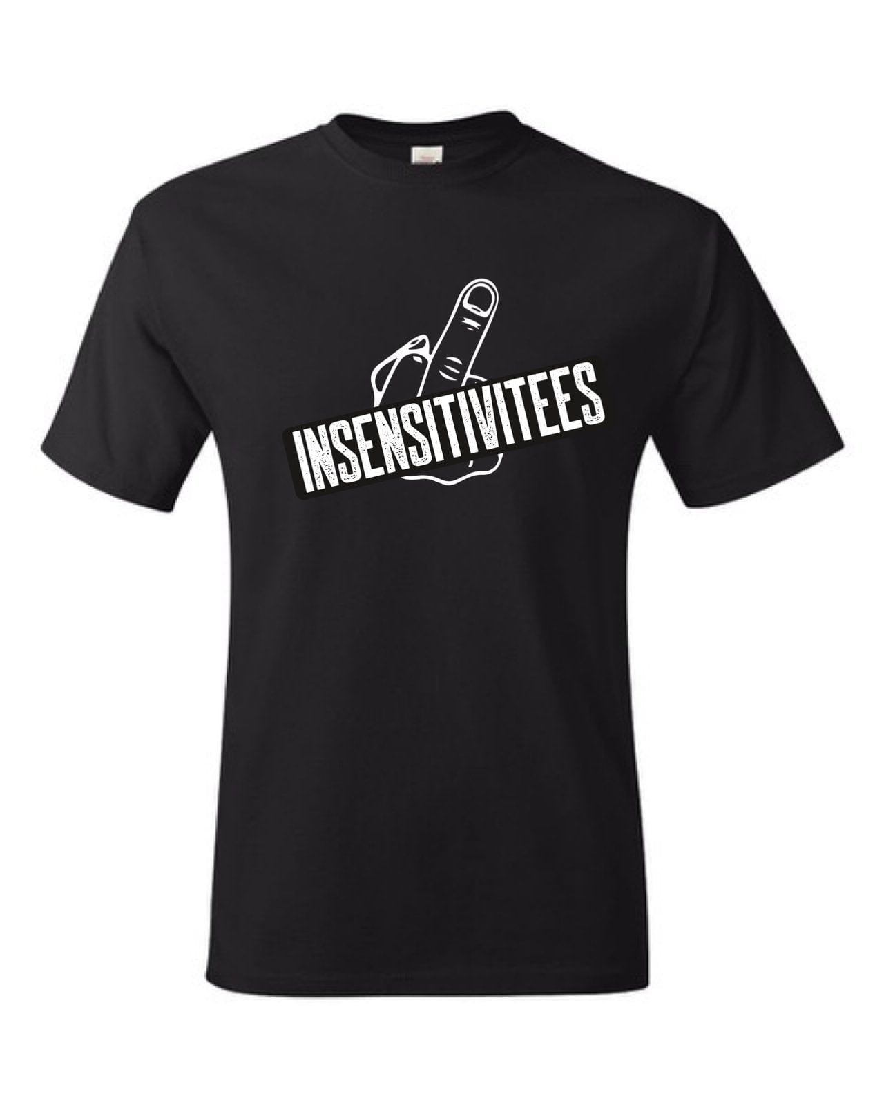 InsensitiviTees Shirts S / Black InsensitiviTees T-Shirt