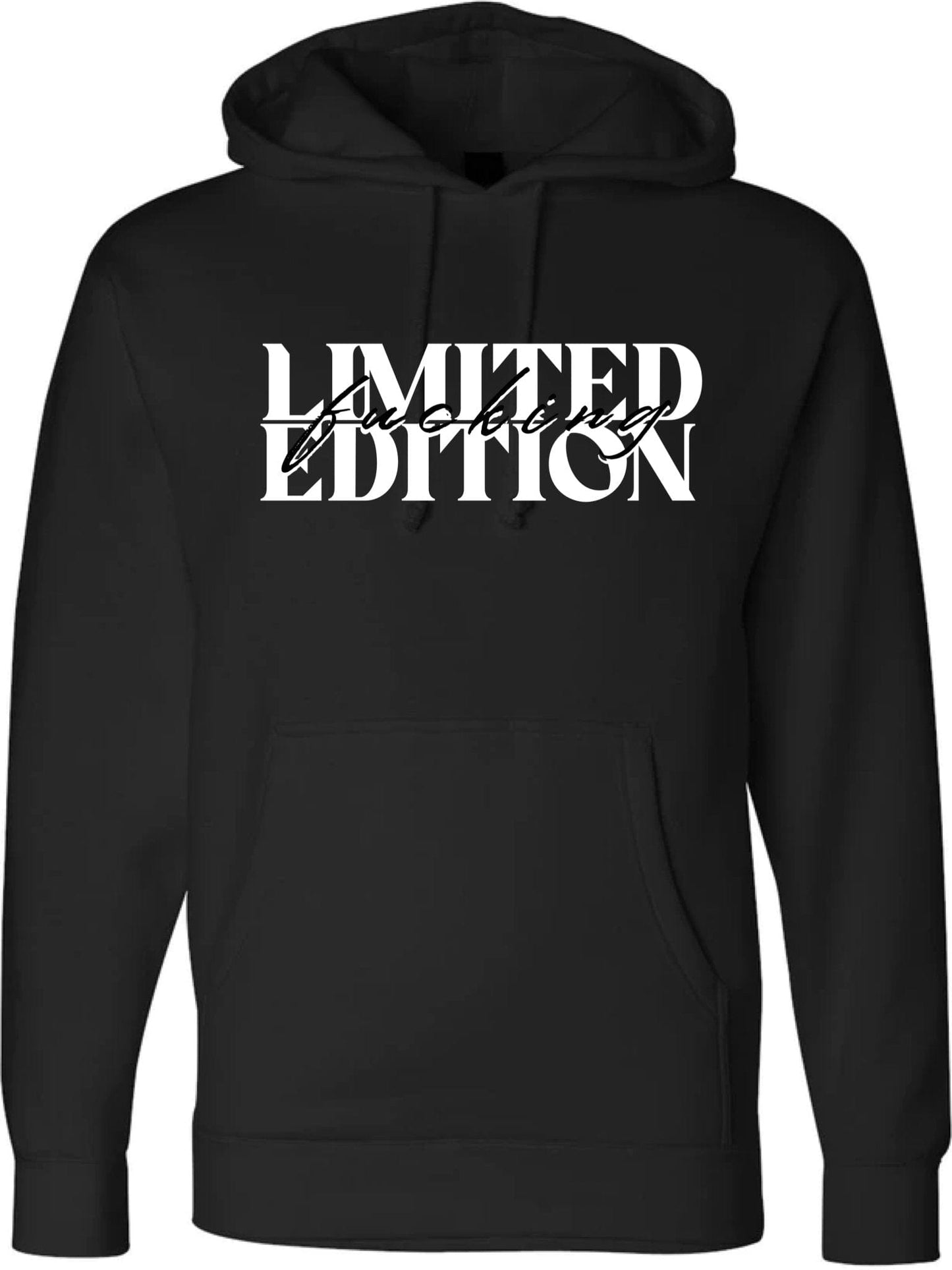 InsensitiviTees Shirts S / Black Limited Fucking Edition Hoodie