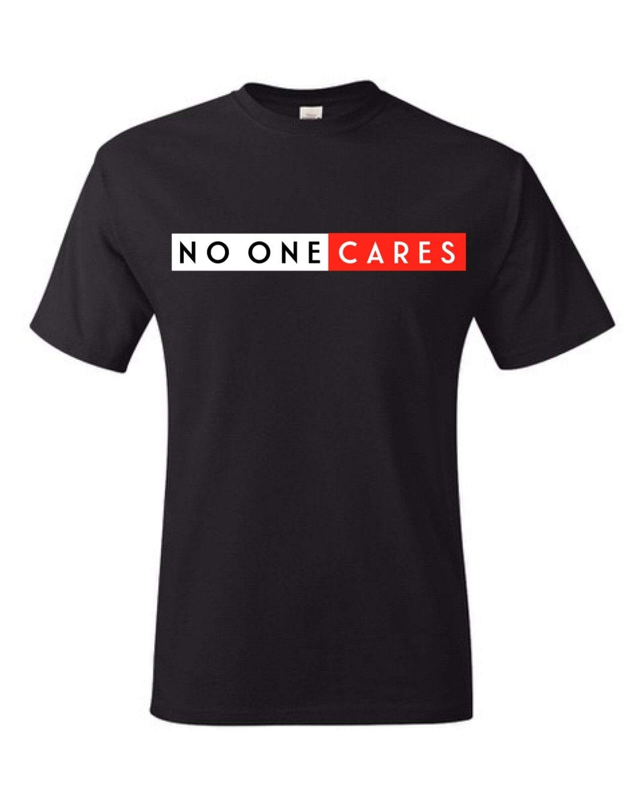 InsensitiviTees Shirts S / Black No One Cares